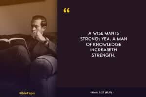 Proverbs 24:5 KJV - Bible verse about men's strength