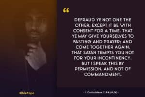 1 Corinthians 7:5-6 KJV - Bible verse about men's responsibilities