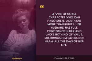 Proverbs 31:10-12 NIV - Bible verse about the value of a woman