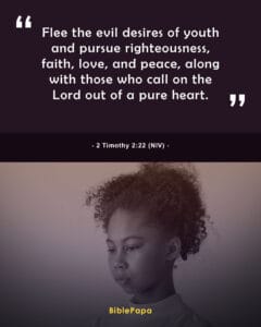 2 Timothy 2:22 NIV - Bible verse for teen girls