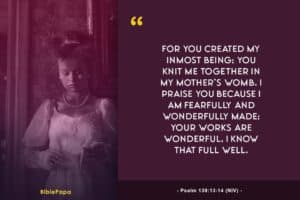 Psalm 139:13-14 NIV - Bible verse about the value of a woman 