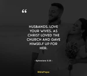 Ephesians 5:25 (Unconditional Love) - Bible verse about relationship with girlfriend 