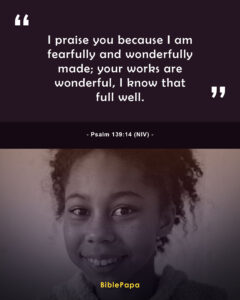 Psalm 139:14 NIV - Bible verse for teenage problems