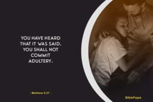 Matthew 5:27 NKJV (Don't Cheat) - Bible verse about relationship with boyfriend