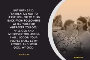 Ruth 1:16-17 NKJV (loyalty) - Bible verse about relationship with boyfriend
