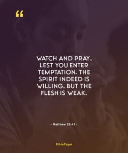 Matthew 26:41 - Bible verse about mother's prayers