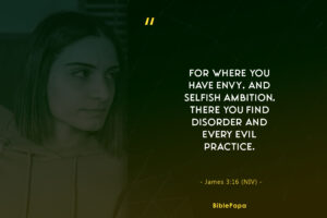James 3:16 - Bible verse about envy