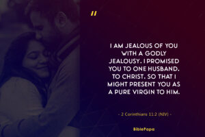 2 Corinthians 11:2 - Bible verse about jealousy  