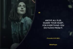 Proverbs 4:23 NIV (A Good Heart) - Bible verse about relationship with boyfriend