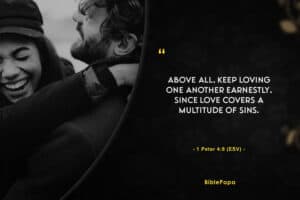 1 Peter 4:8 ESV (Love Can Save) - Bible verse about relationship with boyfriend