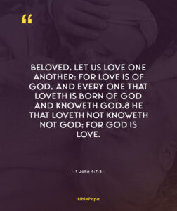 1 John 4:7-8 (God is Love) - Bible verse about relationship with girlfriend 