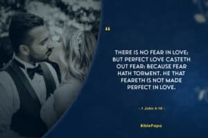 1 John 4:18 KJV (No Fear In love) - Bible verse about relationship with boyfriend