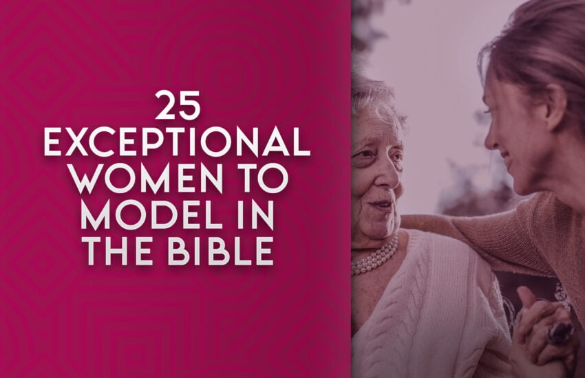Exceptional women to model in the bible