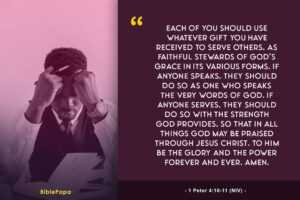 1 Peter 4:10-11 NIV - Short Bible verse for youths