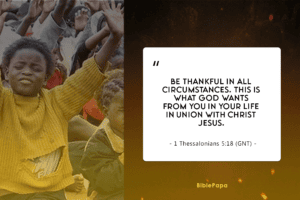 1 Thessalonians 5:18 - Bible verse about gratitude to parents