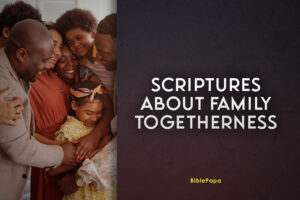 Bible verses about family togetherness