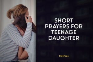 short prayers for teenage daughter