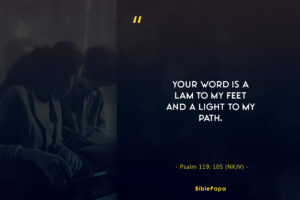 Psalm 119: 105 (NKJV) - short prayers for teenage son 
