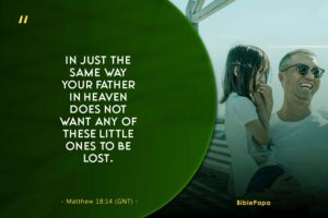 Matthew 18:14 - A scripture for daughters from fathers 