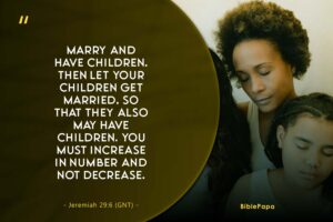 Jeremiah 29:6 - A scripture for grown female children