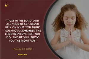 Proverbs 3: 5-6 - Bible verse about children's future