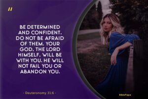 Deuteronomy 31:6 - A Scripture about trusting God in tough times