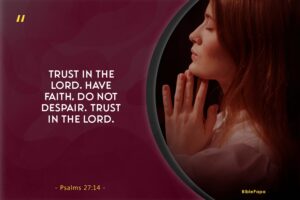 Psalms 27:14 - A Bible verse about trusting God in turbulent times