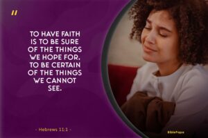 Hebrews 11:1  - A Scripture about trusting God in hard times