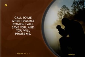 Psalms 50:15 - A Scripture about trusting God in perilous times