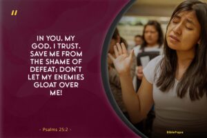 Psalms 25:2 - A Scripture about trusting God in hard times