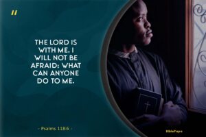 Psalms 118:6 - A Bible verse about trusting God in hard times