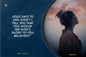 John 11:40 - A Scripture about trusting God in daunting times