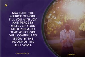 Romans 15:13 - A Scripture about trusting God in difficult times