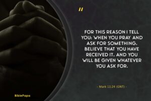 Mark 11:24 - Popular prayer in the Bible