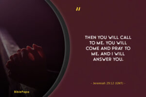Jeremiah 29:12 - Popular prayer in the Bible 