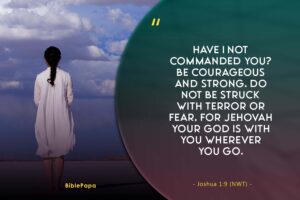 Joshua 1:9 - Relieving scripture for stressful times