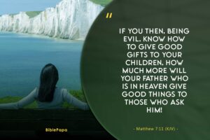 Matthew 7:11 - Helpful Bible verse for stressful times 
