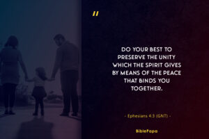 Ephesians 4:3 - A Bible verse about family togetherness