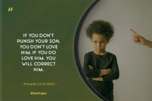 Proverbs 13:24 - Bible verse about teaching children