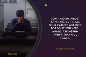 Philippians 4:6 - Renowned prayer in the Bible