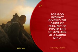 II Timothy 1:7 - The Bible verse about overcoming fear