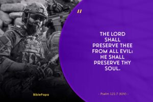 Psalm 121:7- The scripture on overcoming evil 