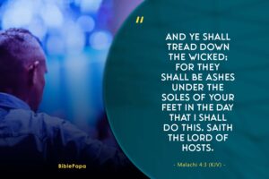 Malachi 4:3 - The Bible verse about overcoming the wicked 