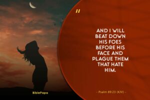Psalm 89:23 - The Bible's message on overcoming your foe 