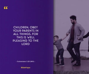 Colossians 3:20 - A Scripture about love and respect for parents