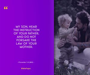 Proverbs 1:8 - A Bible verse about love and respect for parents 