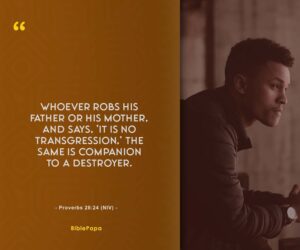 Proverbs 28:24 - A Scripture about love and respect for parents