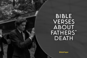 Bible verses about fathers' death