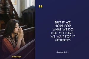 Romans 8:25 - A Bible verse about waiting for the right man