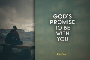 God's Promise To Be With You